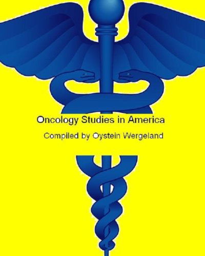 Oncology Studies in America: Cancer Studies and Trials Underway in 2010 - Oystein Wergeland - Livros - CreateSpace Independent Publishing Platf - 9781452866987 - 28 de junho de 2010