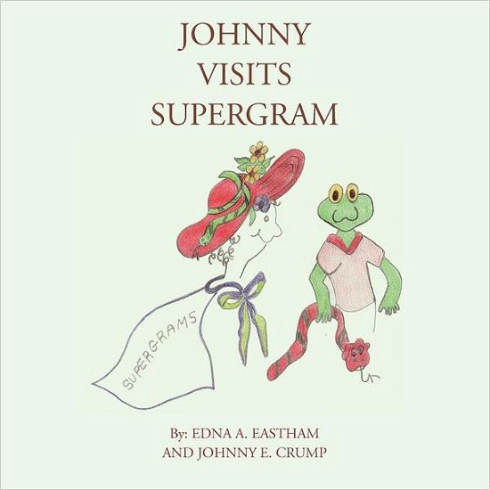 Cover for Edna Eastham · Johnny Visits Supergram (Paperback Bog) (2011)