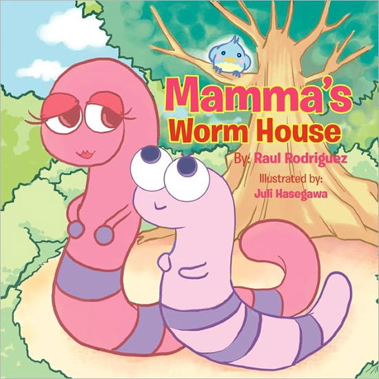Cover for Raul Rodriguez · Mamma's Worm House (Paperback Book) (2011)