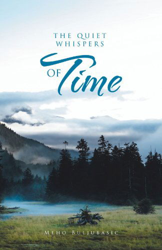 Cover for Meho Buljubasic · The Quiet Whispers of Time (Paperback Book) (2012)