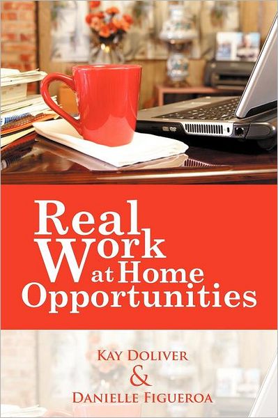 Cover for Kay Doliver · Real Work at Home Opportunities (Paperback Book) (2012)