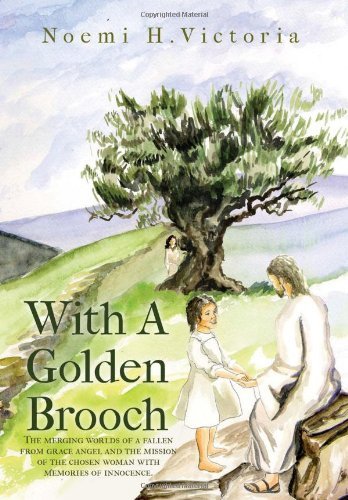 Cover for Noemi H. Victoria · With a Golden Brooch: Con Broche De Oro (Hardcover Book) (2012)