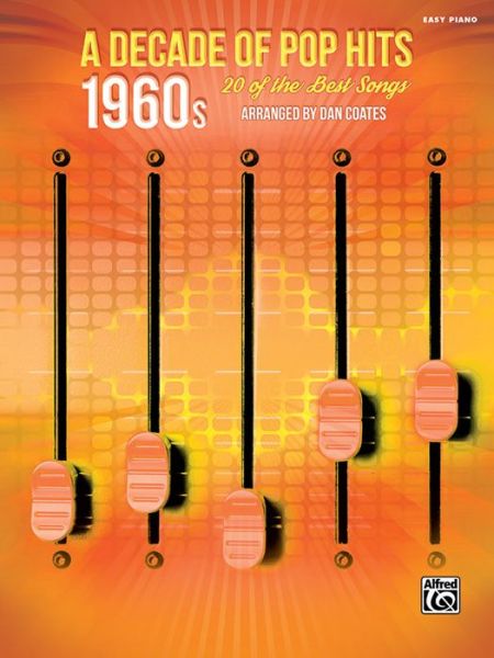 Cover for Dan Coates · A Decade of Pop Hits -- 1960s (Paperback Book) (2017)