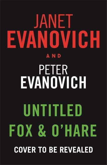 Cover for Janet Evanovich · The Bounty - Fox &amp; O'Hare (Gebundenes Buch) (2021)