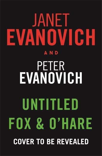 Cover for Janet Evanovich · The Bounty - Fox &amp; O'Hare (Hardcover Book) (2021)