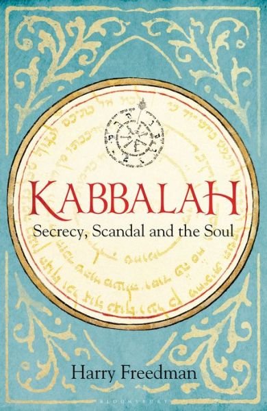 Cover for Harry Freedman · Kabbalah: Secrecy, Scandal and the Soul (Hardcover Book) (2019)
