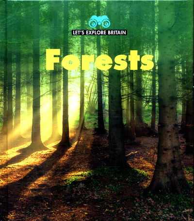 Cover for James Nixon · Forests - Let's Explore Britain (Hardcover Book) (2018)