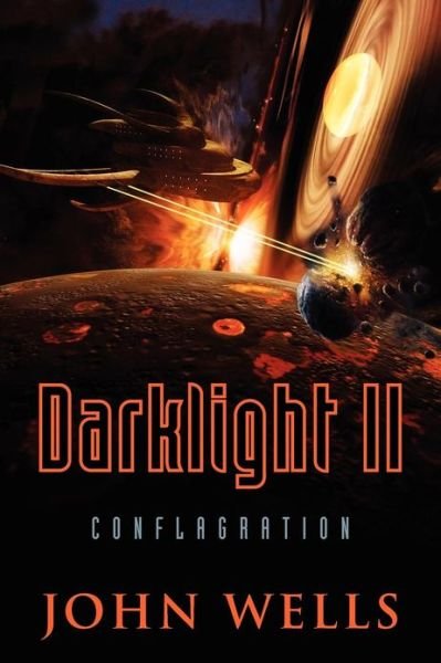 Cover for John Wells · Darklight Ii: Conflagration (Paperback Book) (2012)