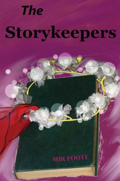 Cover for Mir Foote · The Storykeepers (Paperback Bog) (2012)