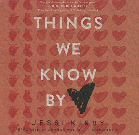 Things We Know by Heart - Jessi Kirby - Music - Blackstone Audiobooks - 9781481534987 - April 21, 2015