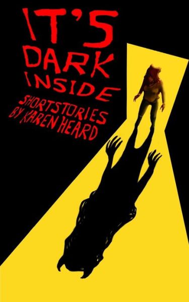 Cover for Karen Heard · It's Dark Inside (Paperback Book) (2013)