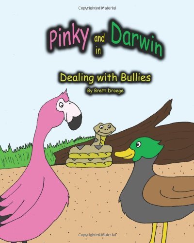 Pinky and Darwin in Dealing with Bullies - Brett Droege - Böcker - CreateSpace Independent Publishing Platf - 9781483910987 - 21 mars 2013
