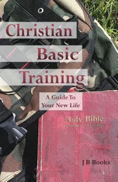 Cover for J B Books · Christian Basic Training (Paperback Book) (2013)