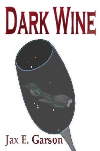Cover for Jax E Garson · Dark Wine (Paperback Book) (2013)