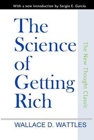 Cover for Wallace D Wattles · The Science of Getting Rich (Paperback Book) (2014)