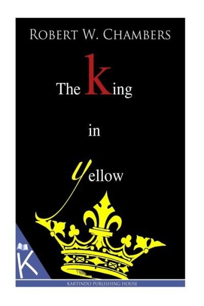 Cover for Robert W. Chambers · The King in Yellow (Paperback Bog) (2014)
