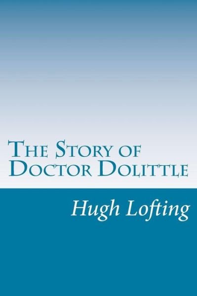 Cover for Hugh Lofting · The Story of Doctor Dolittle (Paperback Book) (2014)