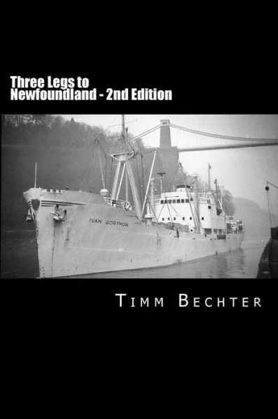 Cover for Timm Pallas Bechter · Three Legs to Newfoundland - 2nd Edition (Paperback Book) (2014)