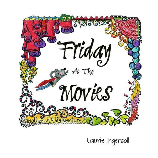 Cover for Laurie Ingersoll · Friday at the Movies (Paperback Book) (2014)