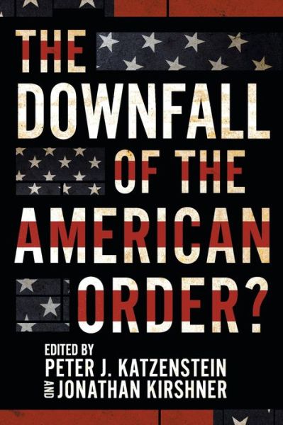 Cover for Peter J. Katzenstein · The Downfall of the American Order? (Pocketbok) (2022)