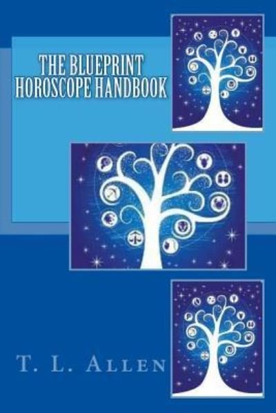 Cover for T L Allen · The Blueprint Horoscope Handbook (Paperback Book) (2014)