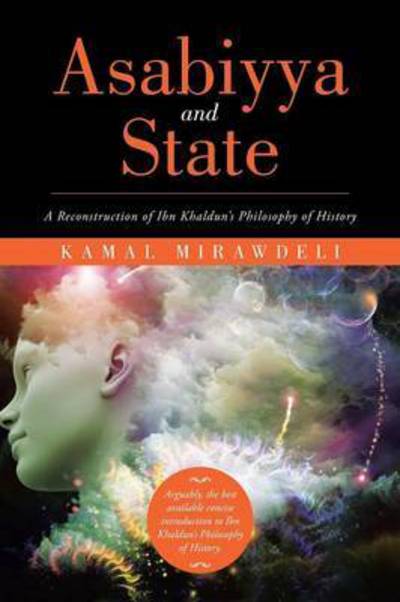 Cover for Kamal Mirawdeli · Asabiyya and State: a Reconstruction of Ibn Khaldun's Philosophy of History (Paperback Book) (2015)