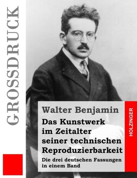 Cover for Walter Benjamin · Das Kunstwerk Im Zeitalter Seiner Technischen Reproduzierbarkeit: Die Drei Deutschen Fassungen in Einem Band (Paperback Bog) (2015)