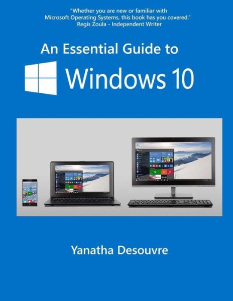 Cover for Mr Yanatha Desouvre M B a · An Essential Guide to Windows 10 (Pocketbok) (2015)