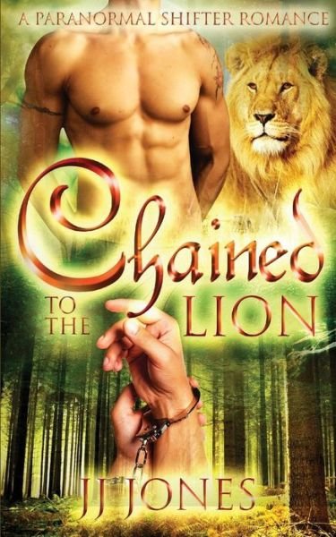 Cover for Jj Jones · Chained to the Lion (Taschenbuch) (2015)