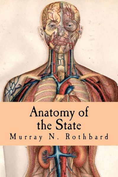 Cover for Murray N Rothbard · Anatomy of the State (Paperback Bog) (2015)