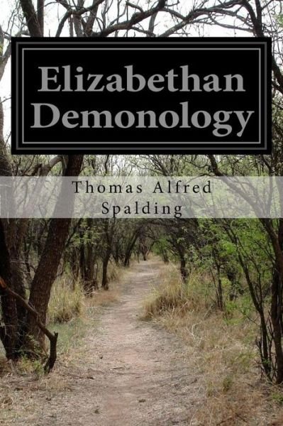 Cover for Thomas Alfred Spalding · Elizabethan Demonology (Paperback Book) (2015)