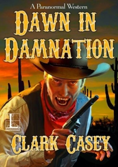 Cover for Clark Casey · Dawn in Damnation (Pocketbok) (2017)