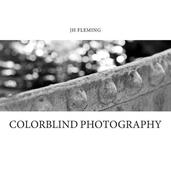 Cover for Joseph Fleming · Jh Fleming: Colorblind Photography (Paperback Book) (2015)