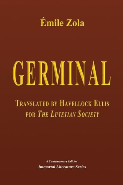 Cover for Emile Zola · Germinal, Translated by Havelock Ellis for the Lutetian Society (Paperback Book) (2015)