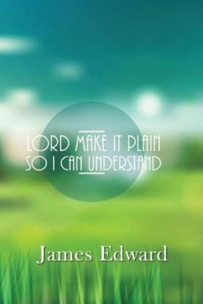 Cover for James Edward · Lord Make It Plain (Paperback Book) (2016)