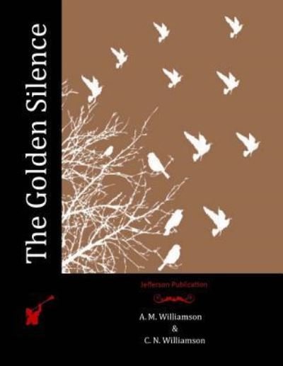 Cover for C N Williamson · The Golden Silence (Taschenbuch) (2016)