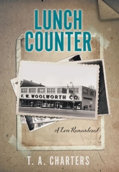 Cover for T A Charters · Lunch Counter (Innbunden bok) (2021)