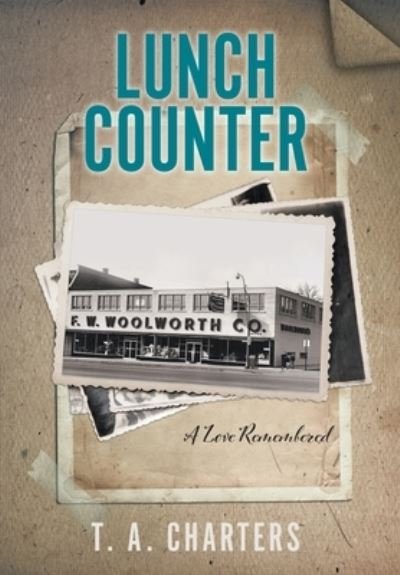 Cover for T A Charters · Lunch Counter (Gebundenes Buch) (2021)