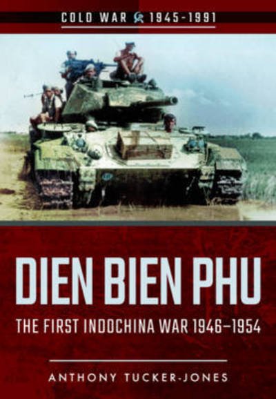 Cover for Anthony Tucker-Jones · Dien Bien Phu (Pocketbok) (2017)