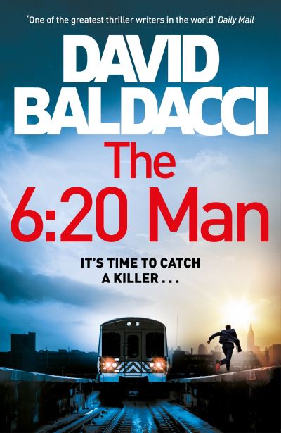 Cover for David Baldacci · The 6:20 Man: The Number One Bestselling Richard and Judy Book Club Pick - Travis Devine (Paperback Book) (2023)