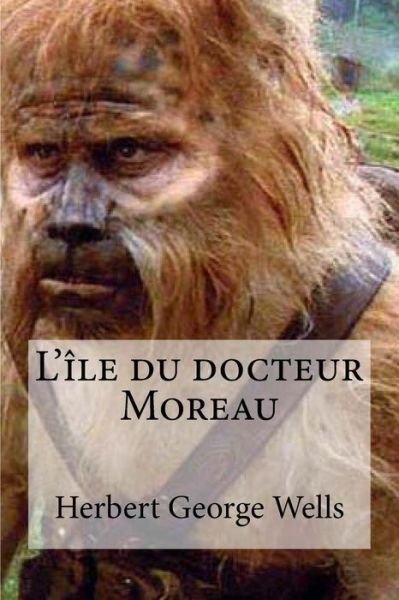 Cover for Herbert George Wells · L ile du docteur Moreau (Paperback Book) (2016)