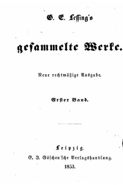 Gesammelte Werke - Gotthold Ephraim Lessing - Książki - Createspace Independent Publishing Platf - 9781534841987 - 21 czerwca 2016