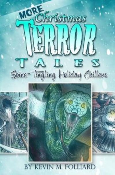 Kevin M Folliard · MORE Christmas Terror Tales (Paperback Book) (2016)