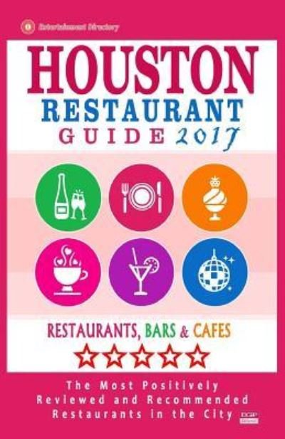 Cover for Jennifer a Emerson · Houston Restaurant Guide 2017 (Pocketbok) (2016)