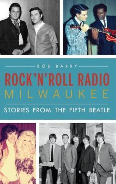 Cover for Bob Barry · Rock 'n' Roll Radio Milwaukee (Hardcover Book) (2018)