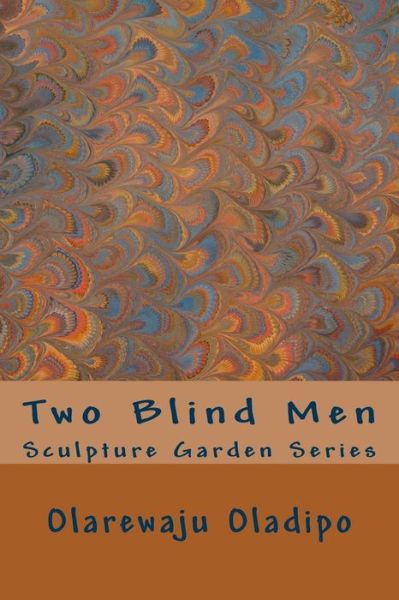 Cover for Olarewaju Oladipo · Two Blind Men (Paperback Book) (2017)