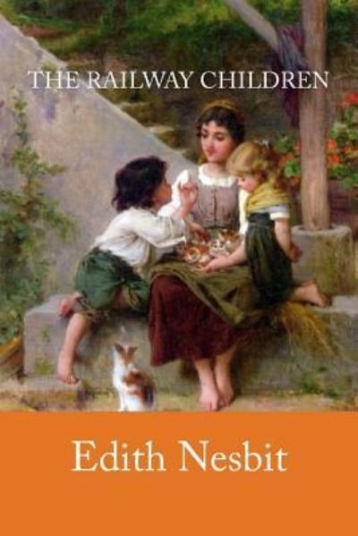 The Railway Children - Edith Nesbit - Libros - Createspace Independent Publishing Platf - 9781546325987 - 26 de abril de 2017