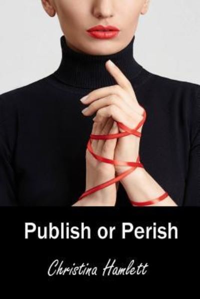 Cover for Christina Hamlett · Publish or Perish (Paperback Book) (2017)