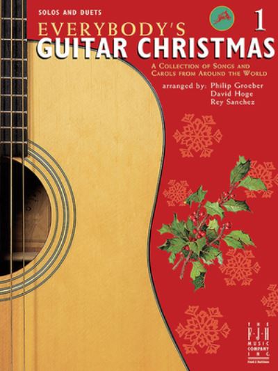 Cover for David Hoge, and Rey Sanchez Philip Groeber · Everybody's Guitar Christmas, Book 1 (Paperback Book) (2023)