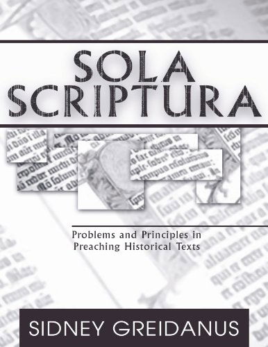 Cover for Sidney Greidanus · Sola Scriptura: Problems and Principles in Preaching Historical Texts (Paperback Book) (2001)